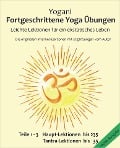 Fortgeschrittene Yoga Übungen - Teile 1-3 - Yogani