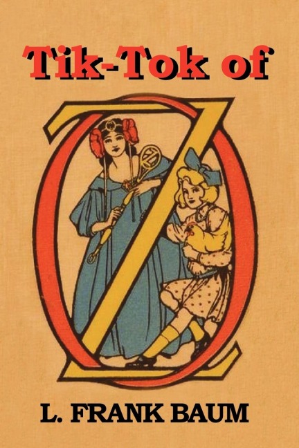 Tik-Tok of Oz - L. Frank Baum