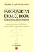 Cover-Bild zum Titel 'Farkindaliktan Ictenlige Dogru' von 'Stephan Murphy-Shigematsu'