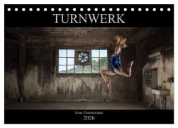 Turnwerk (Tischkalender 2026 DIN A5 quer), CALVENDO Monatskalender - Irene Zimmermann