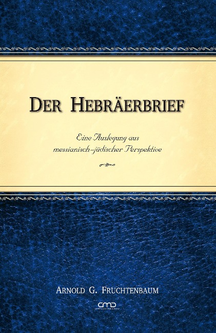 Der Hebräerbrief - Arnold G. Fruchtenbaum