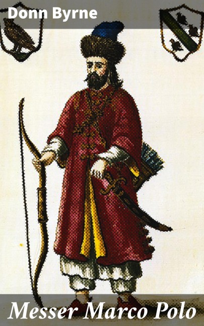 Messer Marco Polo - Donn Byrne