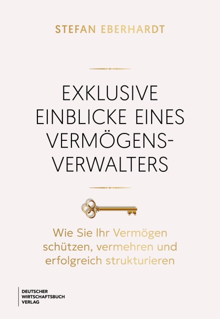 Exklusive Einblicke eines Vermögensverwalters - Stefan Eberhardt