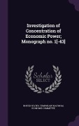 Cover-Bild zum Titel 'Investigation of Concentration of Economic Power; Monograph no. 1[-43]' von ''