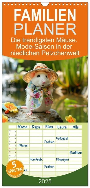 Familienplaner 2025 - Die trendigsten Mäuse. Mode-Saison in der niedlichen Pelzchenwelt mit 5 Spalten (Wandkalender, 21 x 45 cm) CALVENDO - Rose Hurley