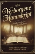 Cover-Bild zum Titel 'Das verborgene Manuskript: Zwischen Wahrheit und Wirklichkeit' von 'John'