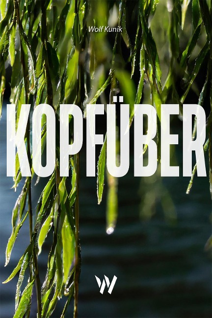 Kopfüber - Wolf Kunik