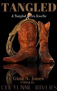 Cover-Bild zum Titel 'Tangled' von 'Gina A. Jones, Cheyenne Rivers'
