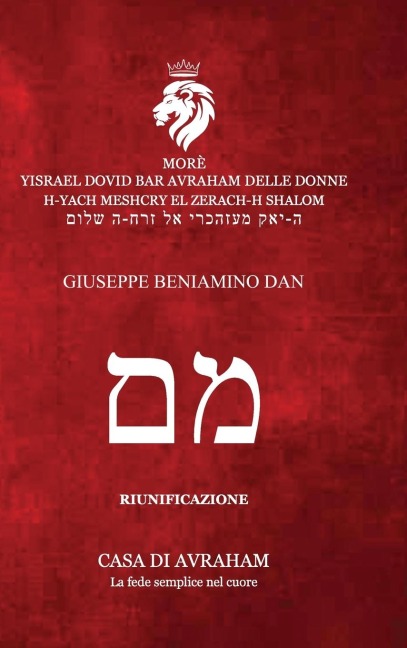 RIEDIFICAZIONE RIUNIFICAZIONE RESURREZIONE - Mem - GIUSEPPE - BENIAMINO - DAN - Carmine Davide Delle Donne