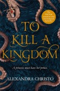 Cover-Bild zum Titel 'To Kill a Kingdom' von 'Alexandra Christo'