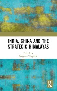 Cover-Bild zum Titel 'India, China and the Strategic Himalayas' von ''