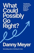 Cover-Bild zum Titel 'What Could Possibly Go Right?' von 'Danny Meyer'