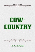 Cover-Bild zum Titel 'Cow-Country' von 'B. M. Bower'