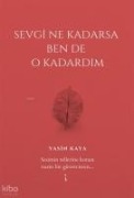 Sevgi Ne Kadarsa Ben De O Kadardim - Yasin Kaya