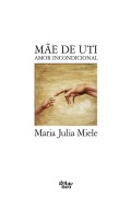 Cover-Bild zum Titel 'Mãe de UTI' von 'Maria Julia Miele'