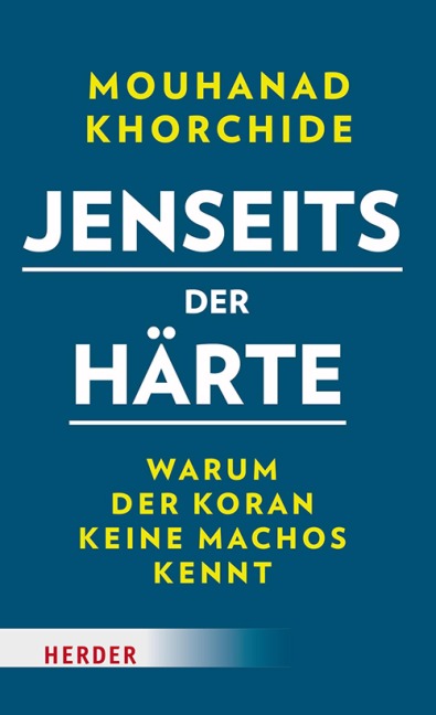 Jenseits der Härte - Mouhanad Khorchide