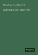 Cover-Bild zum Titel 'Deutschlands beste Obst-Sorten' von 'Johann Georg Conrad Oberdieck'