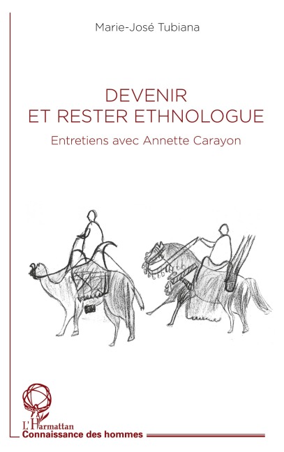 Devenir et rester ethnologue - Marie-José Tubiana