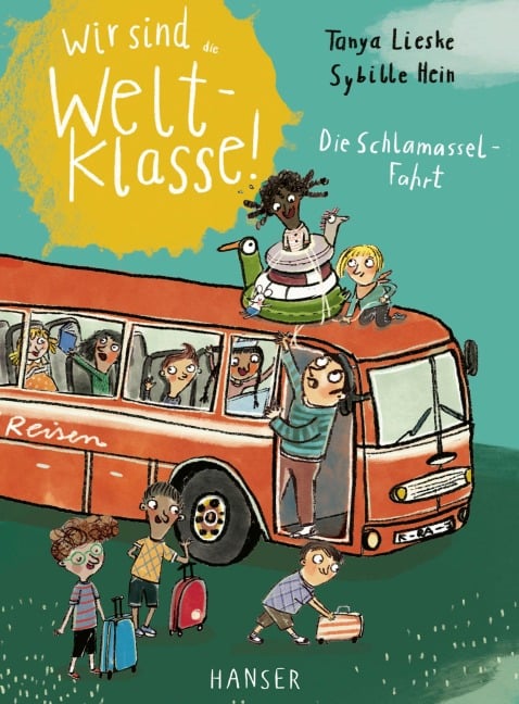 Wir sind (die) Weltklasse - Die Schlamassel-Fahrt - Tanya Lieske