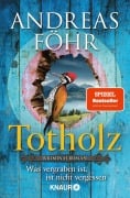 Cover-Bild zum Titel 'Totholz' von 'Andreas Föhr'