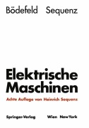Cover-Bild zum Titel 'Elektrische Maschinen' von 'Heinrich Sequenz, Theodor Bödefeld'