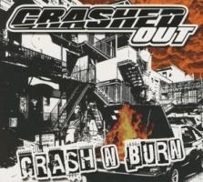 Crash n Burn - Crashed Out