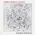 Double Portrait - Fabrice Quintet Moreau