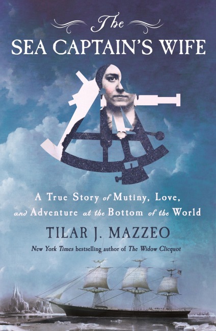 The Sea Captain's Wife - Tilar J Mazzeo