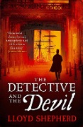 Cover-Bild zum Titel 'The Detective and the Devil' von 'Lloyd Shepherd'