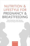 Cover-Bild zum Titel 'Nutrition and Lifestyle for Pregnancy and Breastfeeding' von 'Peter Gluckman, Mark Hanson, Anne Bardsley, Chong Yap Seng'
