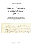 Cover-Bild zum Titel 'Gaetano Donizettis Messa di Requiem (1835)' von 'Guido Johannes Joerg'