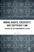 Cover-Bild zum Titel 'Moral Rights, Creativity, and Copyright Law' von 'Sarah Hook'