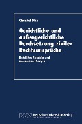 Cover-Bild zum Titel 'Gerichtliche und außergerichtliche Durchsetzung ziviler Rechtsansprüche' von 'Christel Stix'