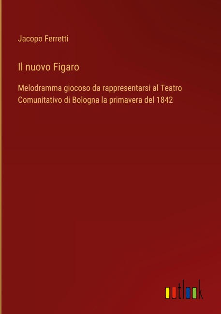 Il nuovo Figaro - Jacopo Ferretti