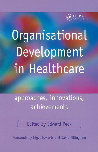 Organisational Development in Healthcare - Edward Peck