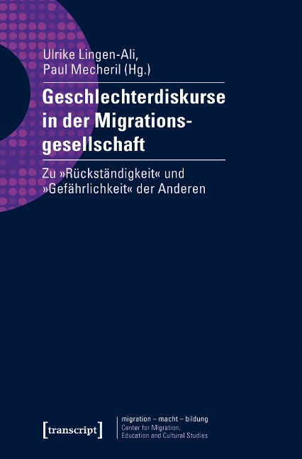 Geschlechterdiskurse in der Migrationsgesellschaft - 