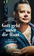 Cover-Bild zum Titel 'Gott geht unter die Haut' von 'Rainer Fuchs'