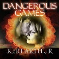 Dangerous Games - Keri Arthur