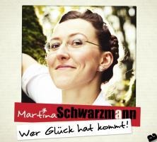Wer Glück hat kommt (2 CD) - Martina Schwarzmann