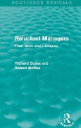 Cover-Bild zum Titel 'Reluctant Managers (Routledge Revivals)' von 'Richard Scase, Robert Goffee'