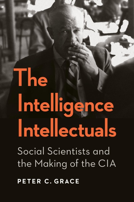 The Intelligence Intellectuals - Peter C. Grace