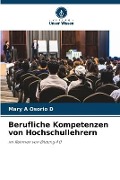 Cover-Bild zum Titel 'Berufliche Kompetenzen von Hochschullehrern' von 'Mary A Osorio D'