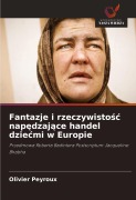 Cover-Bild zum Titel 'Fantazje i rzeczywisto¿¿ nap¿dzaj¿ce handel dzie¿mi w Europie' von 'Olivier Peyroux'