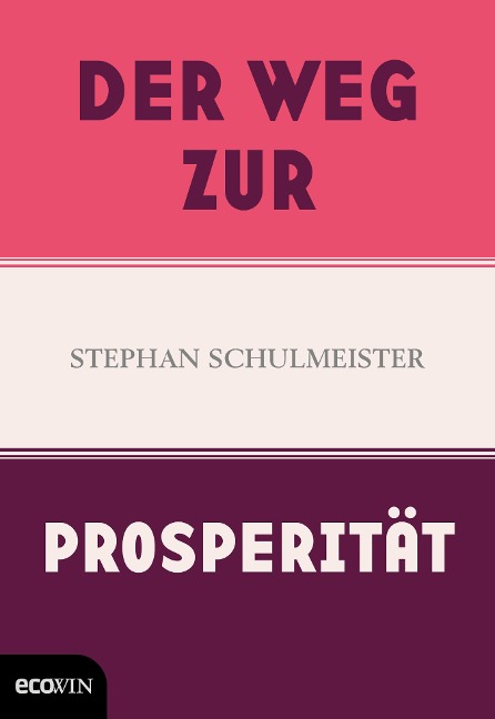 Der Weg zur Prosperität - Stephan Schulmeister