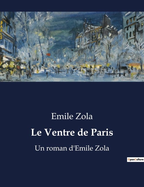 Le Ventre de Paris - Emile Zola