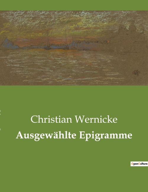 Ausgewählte Epigramme - Christian Wernicke