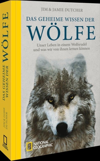 Das geheime Wissen der Wölfe - Jim Dutcher, Jamie Dutcher