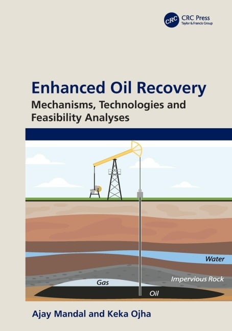 Enhanced Oil Recovery - Ajay Mandal, Keka Ojha