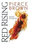 Cover-Bild zum Titel 'Red Rising - Asche zu Asche' von 'Pierce Brown'