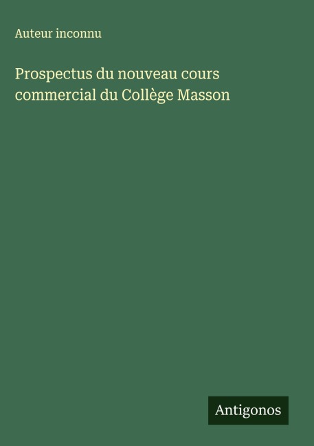 Prospectus du nouveau cours commercial du Collège Masson - Auteur Inconnu
